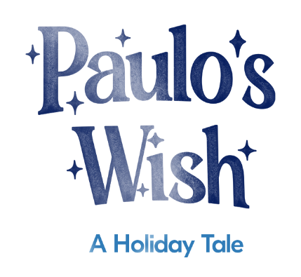 Paulo's Wish, A holiday Tale