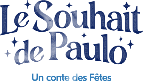 Le souhait de Paulo, un conte des Fêtes