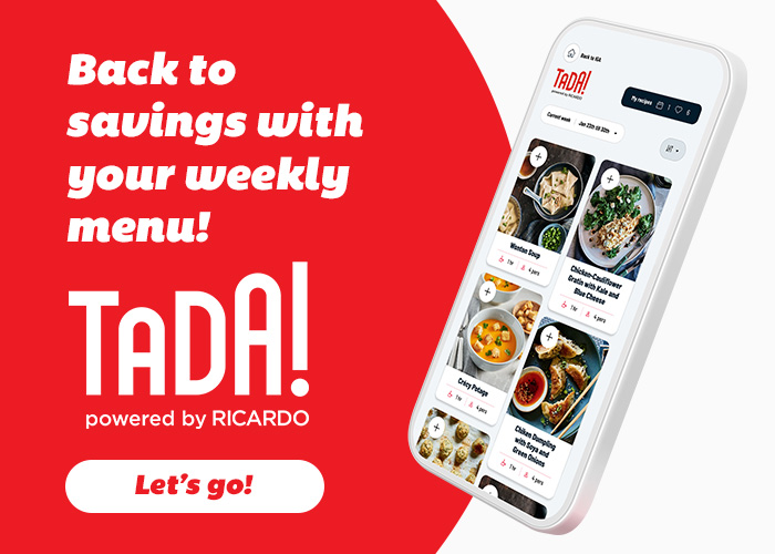 Back to savings with your weekly menu! TADA! powered by RICARDO