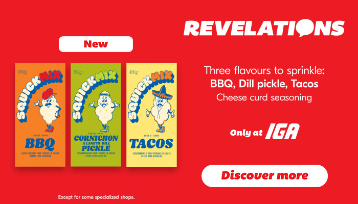 Three flavours to sprinkle:
BBQ, Dill pickle, Tacos Cheese curd seasoning - Discover more