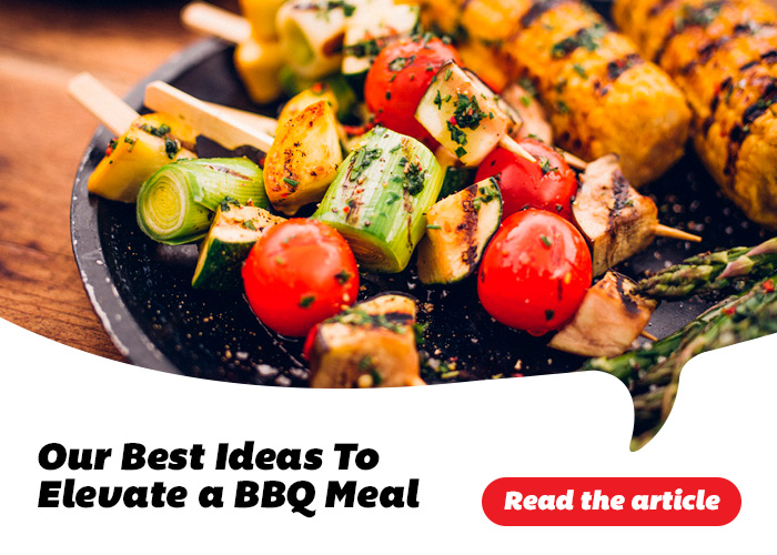 Our Best Ideas To Elevate a BBQ Meal - Read the article