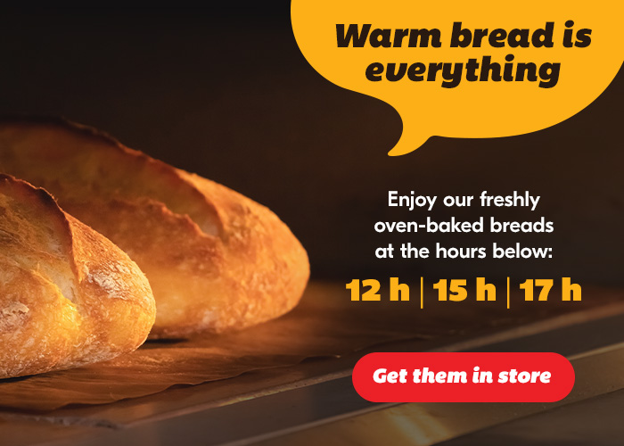 Warm bread is everything - Get them in store