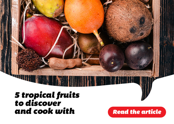 5 tropical fruits to discover and cook with - Read the article