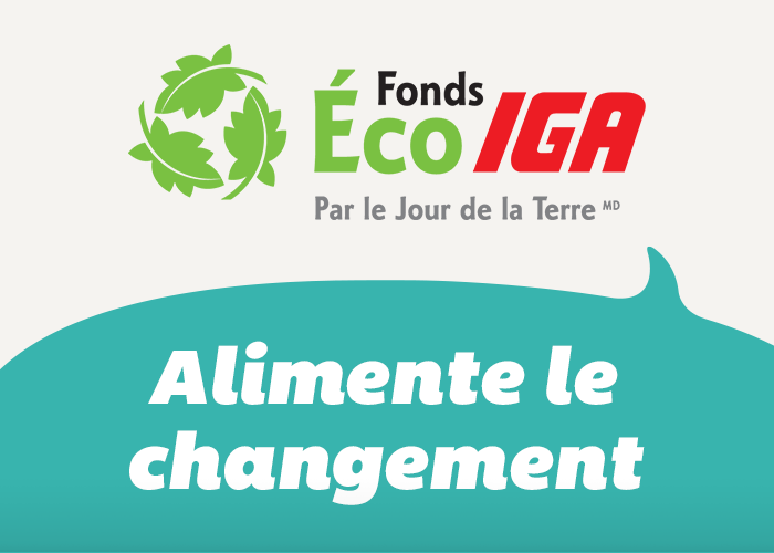 Fonds Éco IGA - Par le jour de la Terre