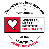 This recipe has been approvev by nutritionnits at the Montreal Heart Institut
