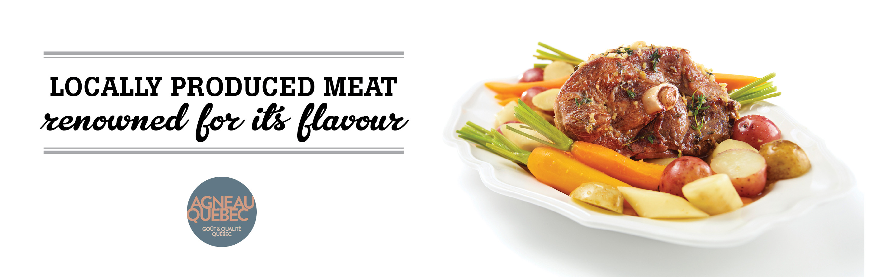 Locally produced meat, renowned for its flavour